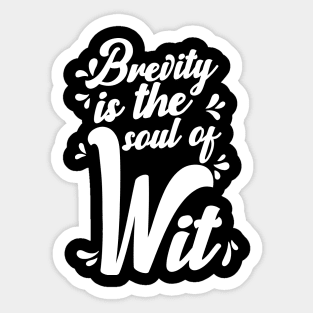 'Brevity Is The Soul Of Wit' Education Shirt Sticker